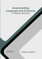 Understanding Language and Grammar: A Linguistic Approach B0FH65W1T2 Book Cover