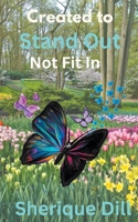 Created to Stand Out Not Fit In B0CCFLNPSX Book Cover