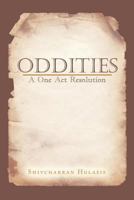 Oddities: A One Act Resolution 1456731092 Book Cover