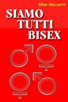 Siamo tutti bisex 1500518042 Book Cover