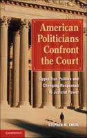 American Politicians Confront the Court 0521153980 Book Cover