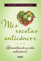 Mis recetas anticáncer 8479534370 Book Cover