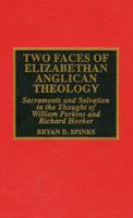 Two Faces of Elizabethan Anglican Theology 0810836777 Book Cover