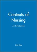 Contexts Of Nursing: An Introduction 1405100958 Book Cover