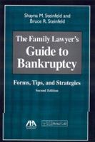 The Family Lawyer's Guide to Bankruptcy: Forms, Tips, and Strategies 1590319621 Book Cover