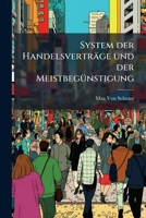 System der Handelsverträge und der Meistbegünstigung 1147771529 Book Cover