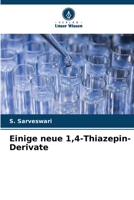 Einige neue 1,4-Thiazepin-Derivate 6205736292 Book Cover