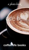 Cafe Life 0368820343 Book Cover