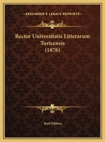 Rector Universitatis Litterarum Turicensis (1876) 1169420257 Book Cover
