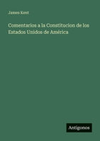Comentarios a la Constitucion de los Estados Unidos de Am�rica 3368000608 Book Cover