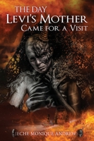 The Day Levi's Mother Came for a Visit 1524500585 Book Cover