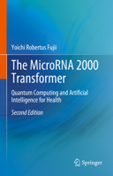 The MicroRNA 2000: Quantum Computing and Artificial Intelligence for Health 9819931649 Book Cover