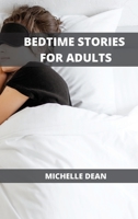 Bedtime Stories for Adults: Enjoy your rest and energize your body during the night. 1802101705 Book Cover