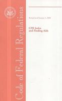 Code of Federal Regulations, Index and Finding AIDS: Revised 1/15 0160798981 Book Cover