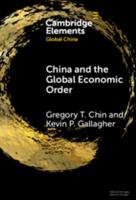 China and the Global Economic Order 100950908X Book Cover