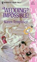 Wedding? Impossible! 0373520859 Book Cover