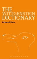 The Wittgenstein Dictionary 1441113851 Book Cover