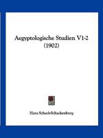 Aegyptologische Studien V1-2 (1902) 1160771138 Book Cover