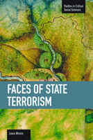 Faces of State Terrorism 1608462803 Book Cover