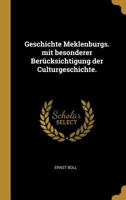 Geschichte Meklenburgs. Mit Besonderer Bercksichtigung Der Culturgeschichte. 0341056006 Book Cover