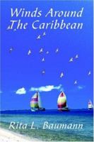 Winds Around the Caribbean 142592638X Book Cover