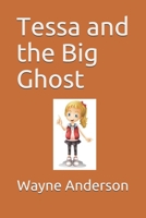Tessa and the Big Ghost B08RRDFBJ2 Book Cover