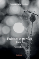 Fadaises et paroles - Tome 2 (French Edition) 2414108347 Book Cover