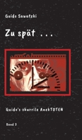 Zu spät . . .: 11 skurrile Kurzgeschichten (German Edition) 3384315928 Book Cover