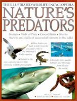 Nature's Predators: Life and Survival in the Wild Snakes ¥ Birds or Prey ¥ Crocodiles ¥ Sharks (The Illustrated Wildlife Encyclopedia) 1842151886 Book Cover