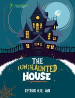 The (Un)Haunted House 1916063322 Book Cover
