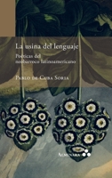 Usina Del Lenguaje. Poéticas Del Neobarroco Latinoamericano 1966932332 Book Cover