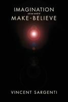 Imagination and Our World of Make-Believe 0692139230 Book Cover