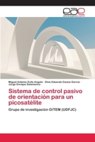 Sistema de Control Pasivo de Orientacion Para Un Picosatelite 3659064327 Book Cover