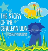 The Story of The Cerulean Lion 1716694868 Book Cover