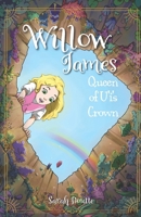 Willow James and the Queen of U'i's Crown B08VBH5Q23 Book Cover