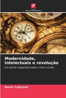 Modernidade, intelectuais e revolução (Portuguese Edition) 6208954193 Book Cover