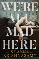 We're All Mad Here 1775078353 Book Cover