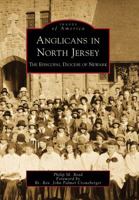 Anglicans in North Jersey: The Episcopal Diocese of Newark 073856267X Book Cover