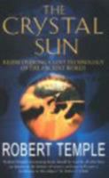 The Crystal Sun: Rediscovering a Lost Technology of the Ancient World 0712678883 Book Cover
