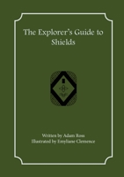 The Explorer's Guide to Shields 1957603062 Book Cover