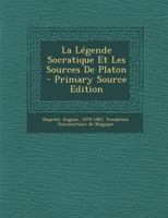 La L�gende Socratique Et Les Sources de Platon B0BM8GYXVX Book Cover