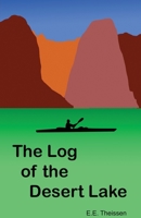 The Log of the Desert Lake 1735360309 Book Cover