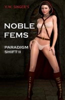 Noble Fems: Paradigm Shift - Book 2 178695186X Book Cover