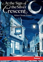 At the Sign of the Silver Crescent 3348143594 Book Cover