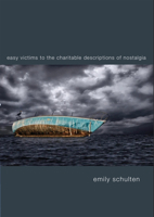 Easy Victims to the Charitable Deceptions of Nostalgia 1945680768 Book Cover