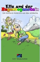 Ella und der Regenbogenstein: Ein Fantasie-Märchen aus dem Werratal 1492853887 Book Cover