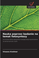 Nauka poprzez badanie na temat fotosyntezy (Polish Edition) 6630046846 Book Cover