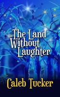 The Land Without Laughter 1980970890 Book Cover