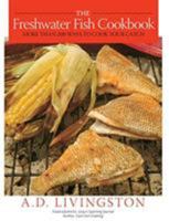 The Freshwater Fish Cookbook: More than 200 Ways to Cook Your Catch 1599213869 Book Cover