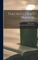 Teacher's Craft Manual 1013822218 Book Cover